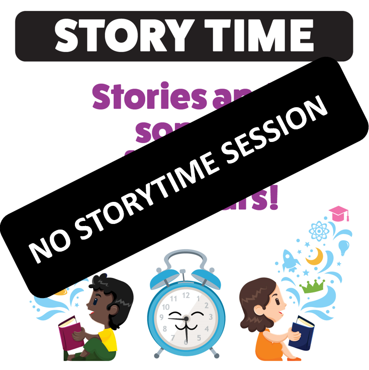 No Story Time Session